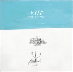 thisiswater Kyle